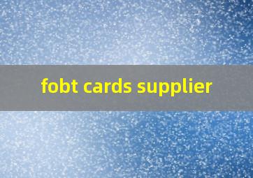  fobt cards supplier